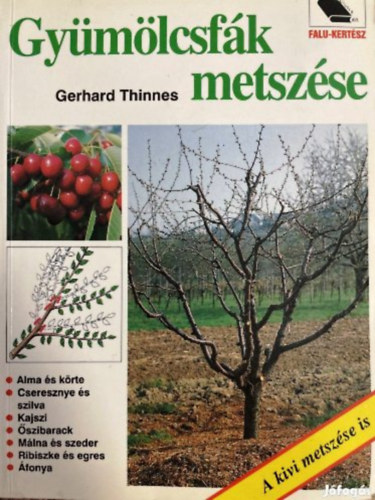 Gerhard Thinnes - Gy�m�lcsf�k metsz�se