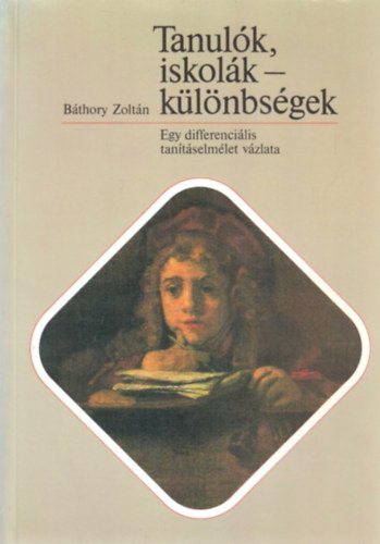 Bthory Zoltn - Tanulk, iskolk, klnbsgek