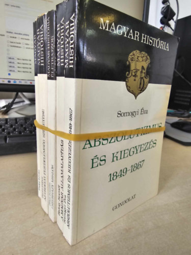 Barta G�bor, P�ter Katalin, Bakay Korn�l, Somogyi �va Fodor Istv�n - K�NYVMENT� AJ�NLAT 5 db-os - Esterh�zy Mikl�s+ Az erd�lyi fejedelems�g sz�let�se+ Verecke h�res �tj�n + A magyar �llamalap�t�s + Abszolutizmus �s kiegyez�s 1849-1867 (magyar hist�ria) 5 k�tet