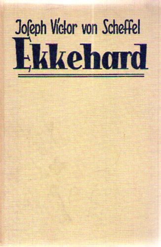 Joseph Victor von Scheffel - Ekkehard