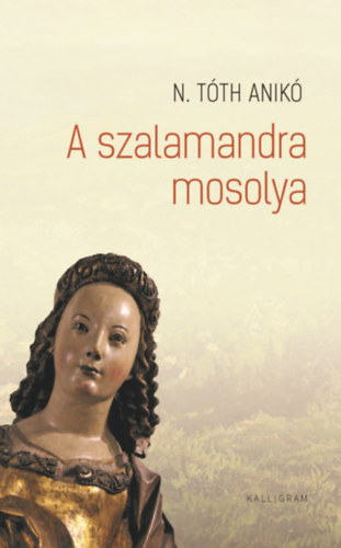 N. Tóth Anikó - A szalamandra mosolya