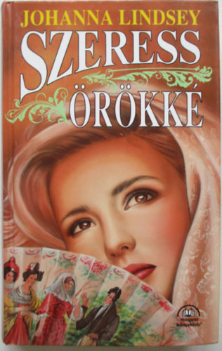 Johanna Lindsey - Szeress rkk