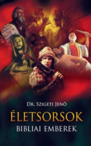 Dr. Szigeti Jen - letsorsok, bibliai emberek