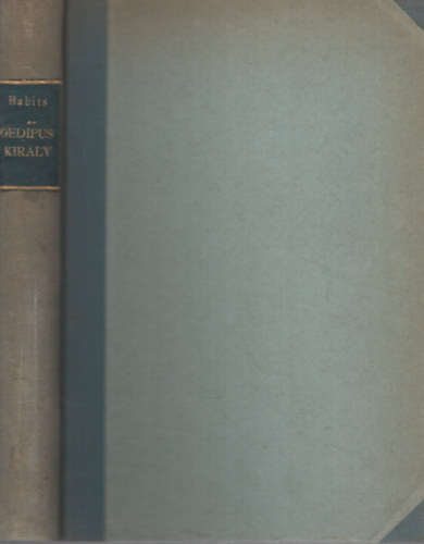 Babits Mihly - Oedipus kirly s egyb mfordtsok