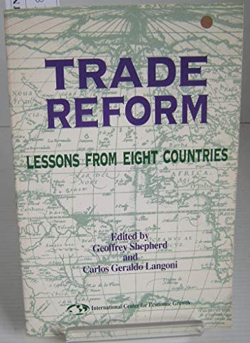 Carlos Geraldo Langoni Geoffrey Shepherd - Trade Reform: Lessons from Eight Countries