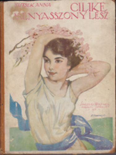 Tutsek Anna - Cilike menyasszony lesz (Mhlbeck Kroly rajzaival)