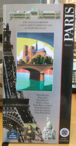 Pierre Marchand - Paris - France - Une ville et sa m�moire � d�couvrir et � partager un Guide Gallimard