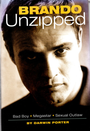 Darwin Porter - Brando Unzipped