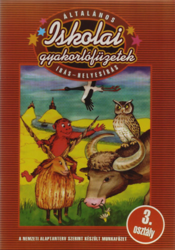 Dr. Nagy Krisztina, Szabó Katalin - Általános iskolai gyakorlófüzetek - Írás-helyesírás 3. osztály