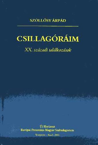 Szllsy rpd - Csillagrim - XX: szzadi tallkozsok