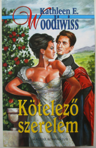 Woodiwiss E. Kathleen - K�telez� szerelem