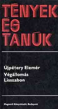 �jp�tery Elem�r - V�g�llom�s Lisszabon (t�nyek �s tan�k)