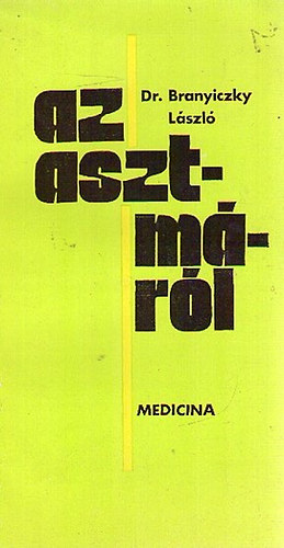Dr. Branyiczky Lszl - Az asztmrl