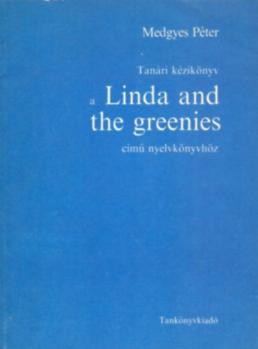 Medgyes Pter - Tanri kziknyv a Linda and the greenies cm nyelvknyvhz