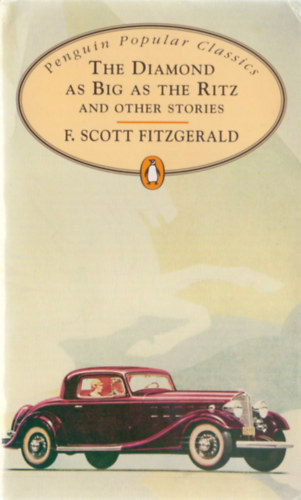 Francis Scott Fitzgerald - The Diamond as Big as the Ritz and other stories