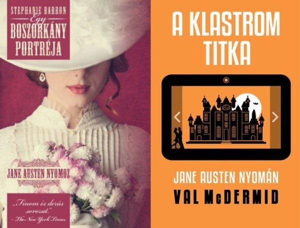 Stephanie Barron Val McDermid - 2 m Jane Austen rajongknak: A klastrom titka - Jane Austen nyomn + Egy boszorkny portrja