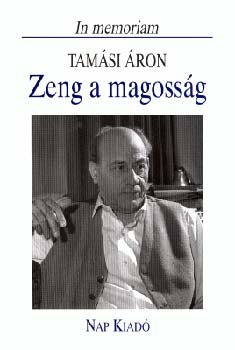 Tams Menyhrt  (szerk.) - Zeng a magossg (In memoriam Tamsi ron)
