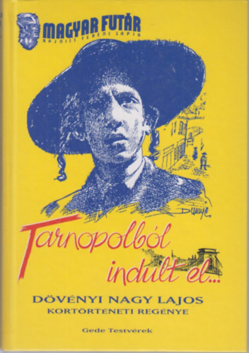 D�v�nyi Nagy Lajos - Tarnopolb�l indult el...