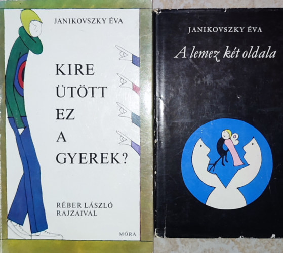 Janikovszky va - 2db Janikovszky va knyv - A lemez kt oldala; Kire ttt ez a gyerek