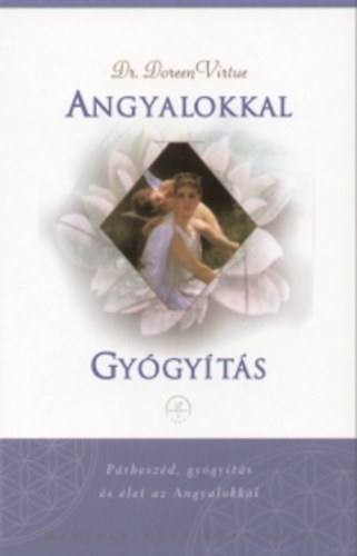 Doreen Virtue - Angyalokkal gygyts
