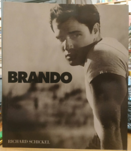 Richard Schickel - Brando