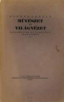Dienes L�szl� - M�v�szet �s vil�gn�zet