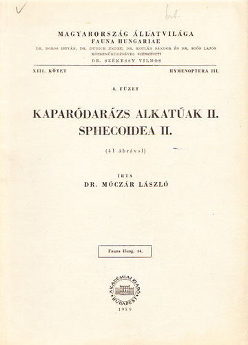 Dr. Mczr Lszl - Kapardarzs alkatak II. (Sphecoidea II.) - 41 brval (Magyarorszg llatvilga - Fauna Hungariae 44. (XIII. ktet, Hymenoptera III., 8. fzet))