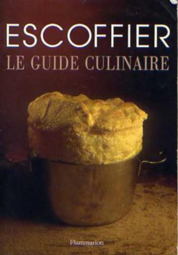 A. Escoffier - Le guide culinaire