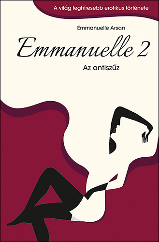 Emmanuelle Arsan - Emmanuelle 2. - Az antisz�z