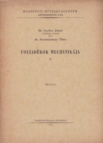 Dr. Szentm�rtony Tibor - Folyad�kok mechanik�ja I.