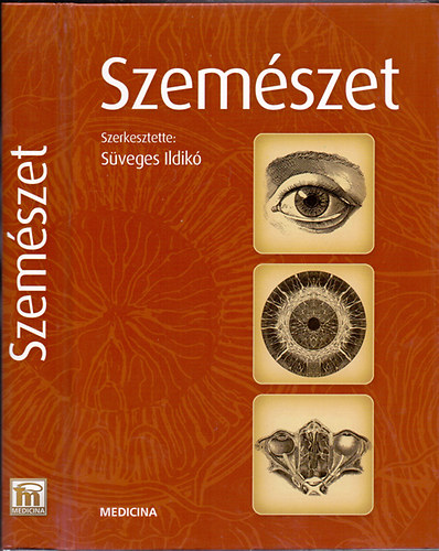 S�veges Ildik�  (szerk.) - Szem�szet (2. jav�tott, b�v�tett kiad�s)
