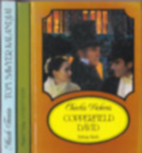 Charles Dickens:Copperfield Dvid + Rudyard Kipling:A hrom kp +Mark Twain:A hrom kp