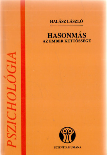 Hal�sz L�szl� - Hasonm�s - Az ember kett�ss�ge