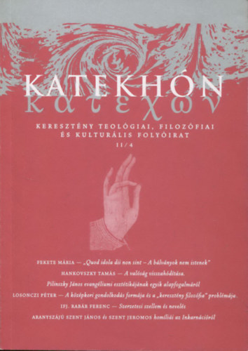Katekh�n (Kereszt�ny teol�giai, filoz�fiai �s kult�r�lis foly�irat - II/4)