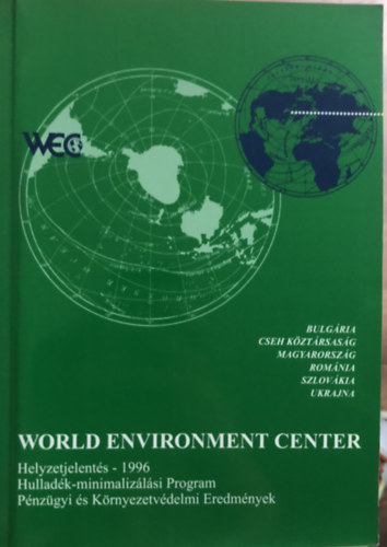 World Environment center - World Environment center - helyzetjelents 1996 - Hulladk minimalizlsi program