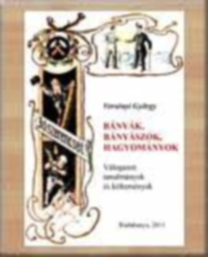 Versnyi Gyrgy - Bnyk, bnyszok, hagyomnyok