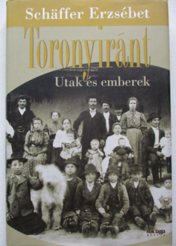 Sch�ffer Erzs�bet - Toronyir�nt - Utak �s emberek