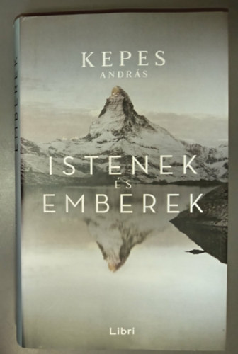 Sárközy Bence Kepes András (szerk.), Schultz Judit (szerk.) - Istenek és emberek (Keménytáblás)