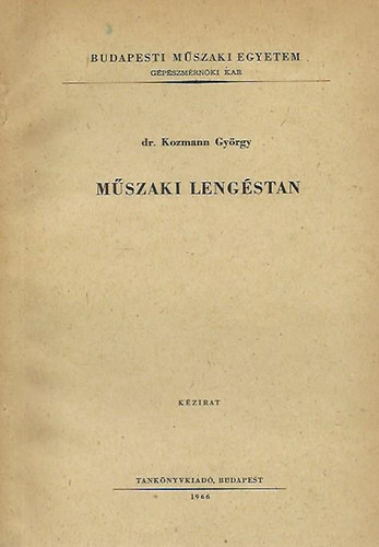 Dr. Kozmann Gyrgy - Mszaki lengstan