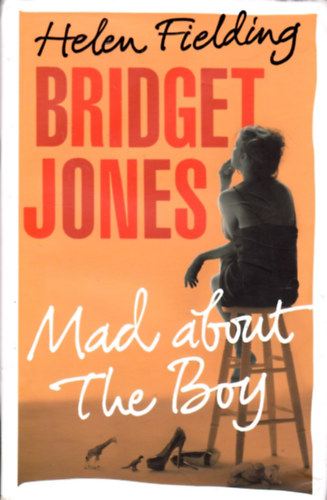 Helen Fielding - Bridget Jones - Mad About the Boy