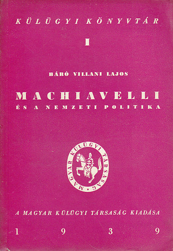 Br Villani Lajos - Machiavelli s a nemzeti politika