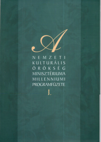 Dr H�mori J�zsef - A Nemzeti kultur�lis �r�ks�g miniszt�riuma millenniumi program�zenete I.