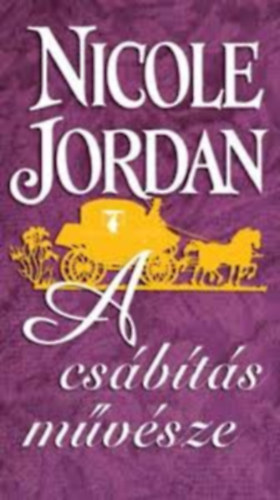 Nicole Jordan - A cs�b�t�s m�v�sze