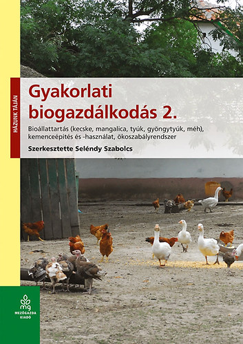 Szelndy Szabolcs - Gyakorlati biogazdlkods 2.