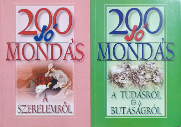 Anno Kiad� - 200 j� mond�s: A szerelemr�l + A tud�sr�l �s a butas�gr�l (2 k�tet)