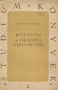 Jean-T. Desanti - Bevezets a filozfia trtnetbe