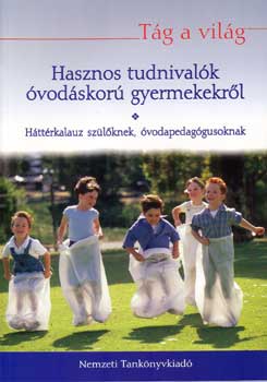 Jvorn; Pzsikn -Stckertn - Tg a vilg -  Hasznos tudnivalk vodskor gyermekekrl