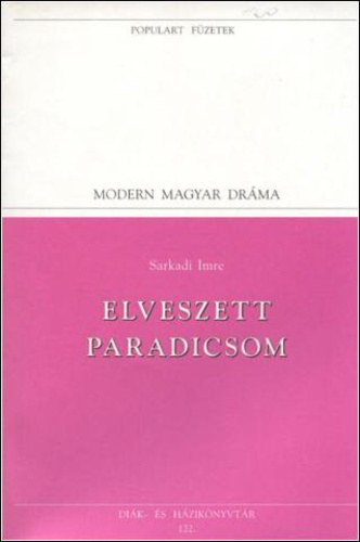 Sarkadi Imre - Elveszett paradicsom