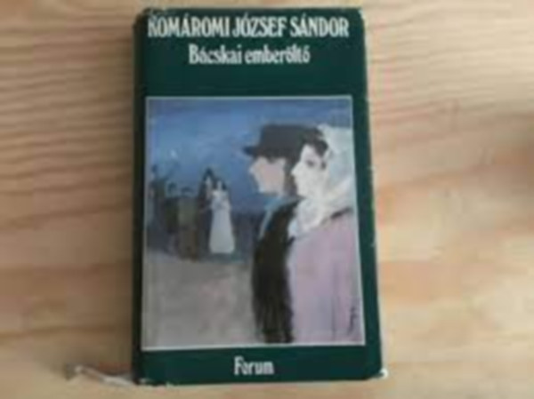 Kom�romi J�zsef S�ndor - B�cskai ember�lt�