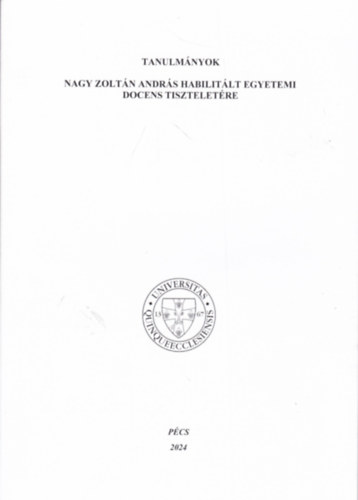 Tanulmányok Nagy Zoltán András habilitált egyetemi docens tiszteletére